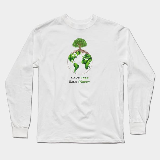 Save tree save planet Long Sleeve T-Shirt by HB WOLF Arts